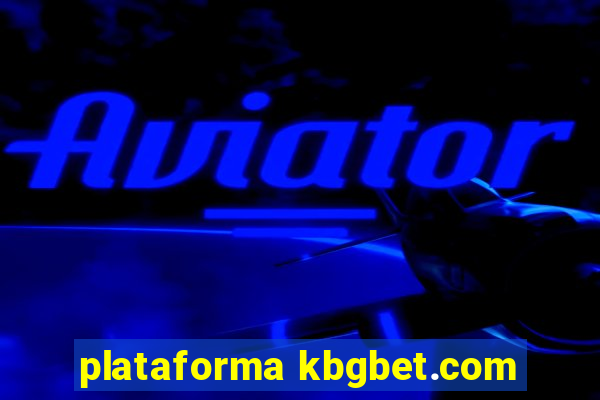 plataforma kbgbet.com